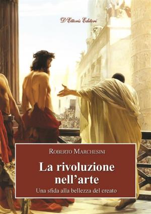 Cover of the book La rivoluzione nell'arte by Elisabetta Sala