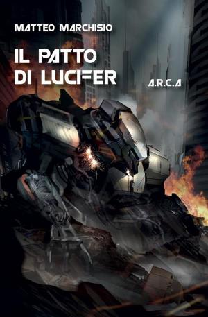 Cover of the book A.R.C.A. vol.5 - Il patto di Lucifer by C. M. Johnson