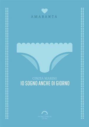Cover of the book Io Sogno Anche Di Giorno by Luigi Pirandello