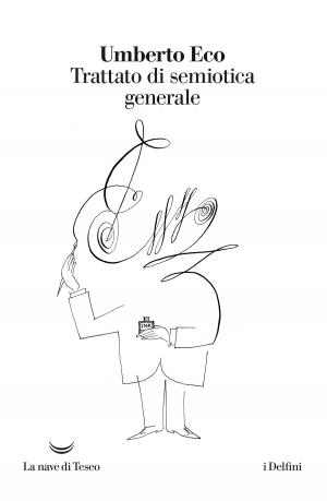 Cover of the book Trattato di semiotica generale by Sergio Claudio Perroni