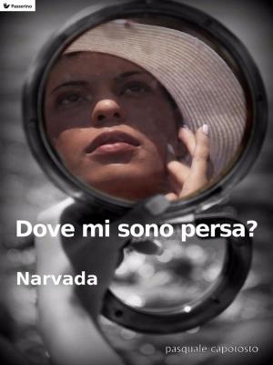 Cover of the book Dove mi sono persa? by Filippo Tommaso Marinetti