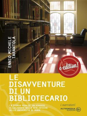 Cover of the book Le dissaventure di un bibliotecario by Carniti, Pierre, Pierre Carniti