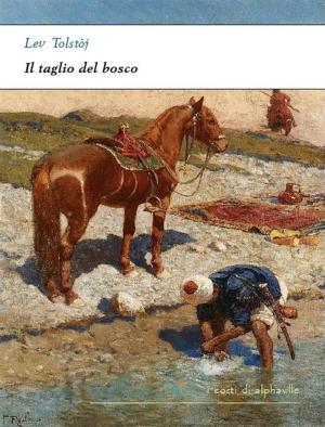Cover of the book Il taglio del bosco by Lafcadio Hearn