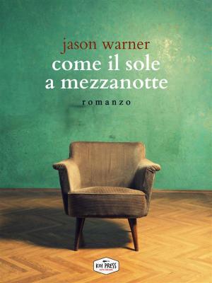 Cover of the book Come il sole a mezzanotte by Elena Mearini