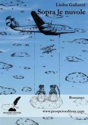 Cover of the book Sopra le nuvole by Paolo Caponetto