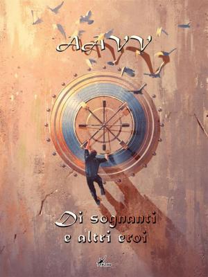 Cover of the book Di sognanti e altri eroi by Chiara Piunno