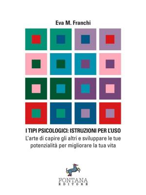 Cover of the book I Tipi psicologici: istruzioni per l'uso by Luca Pigaiani