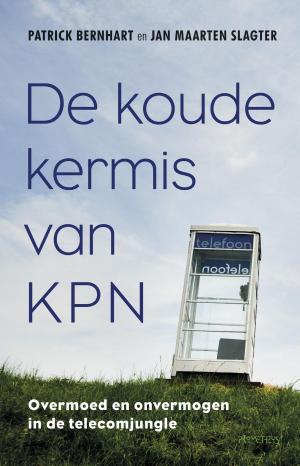 Cover of the book De koude kermis van KPN by Rosita Steenbeek