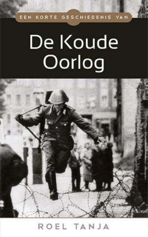 Cover of the book Een korte geschiedenis van de Koude Oorlog by Margreet Kwakernaak