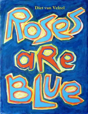 Cover of the book Roses are Blue by Trudy Stiles