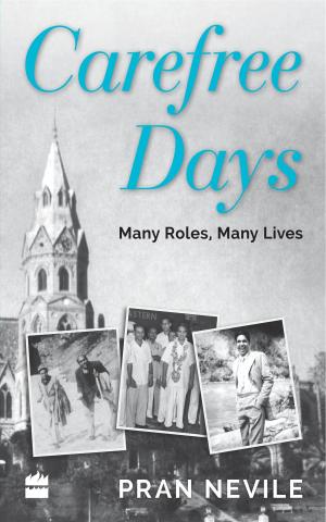 Cover of the book Carefree Days: Many Roles, Many Lives by Chris Curran