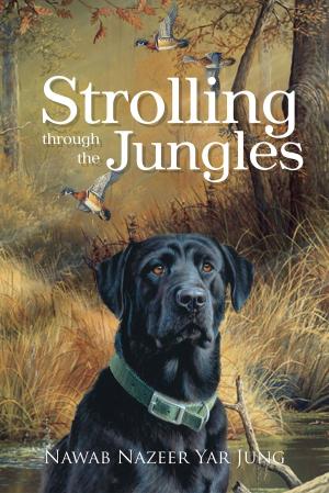 Cover of the book Strolling through the Jungles by Ranjana Joshi