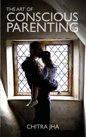 Cover of the book The Art of Conscious Parenting by Vianna Stibal
