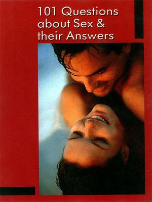Cover of the book 101 Questions About Sex & Their Answers by Kuldeep Saluja