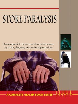 Cover of the book Stroke Paralysis by Dr. Bimal Chhajer