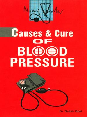 Cover of the book Causes and Cure of Blood Pressure by Dr. Bhojraj Dwivedi, Pt. Ramesh Dwivedi