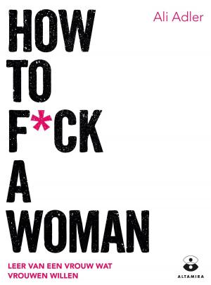Cover of the book How to f*ck a woman by Marie Lu
