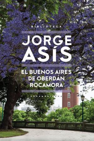 Cover of the book El Buenos Aires de Oberdán Rocamora by Florencia Bonelli