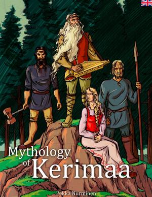 Cover of the book Mythology of Kerimaa by Harald Mizerovsky