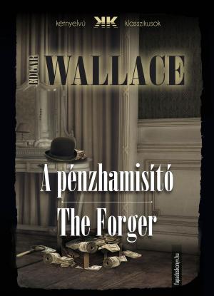 Cover of the book A pénzhamisító - The Forger by James Joyce