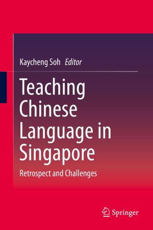 Cover of the book Teaching Chinese Language in Singapore by David Zhang, Yong Xu, Wangmeng Zuo