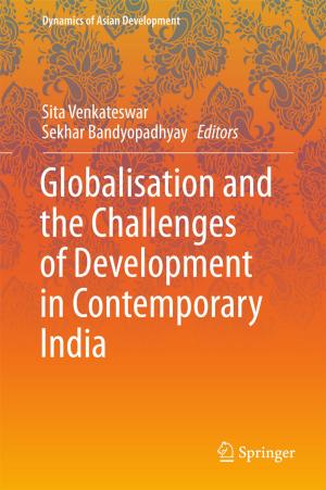 Cover of the book Globalisation and the Challenges of Development in Contemporary India by 