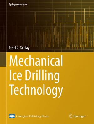 Cover of the book Mechanical Ice Drilling Technology by R. Jayangondaperumal, V. C. Thakur, V. Joevivek, Priyanka Singh Rao, Anil Kumar Gupta