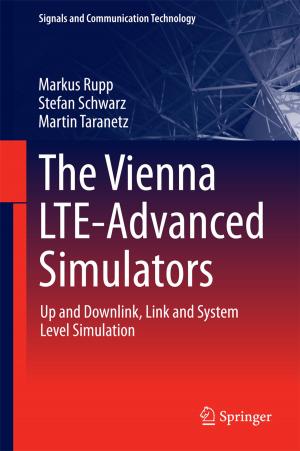 Cover of the book The Vienna LTE-Advanced Simulators by Toshihiro Ihori, Martin C. McGuire, Shintaro Nakagawa