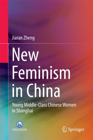 Cover of the book New Feminism in China by Xiaoming Zhu, Bingying Song, Yingzi Ni, Yifan Ren, Rui Li