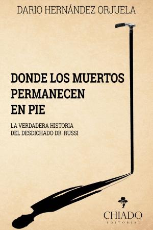 Book cover of Donde los Muertos Permanecen en Pie