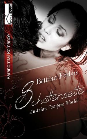 Cover of the book Schattenseite - Austrian Vampire World by Lina Jacobs