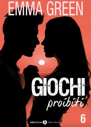 Cover of the book Giochi proibiti - vol. 6 by Megan Harold