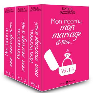 Book cover of Mon inconnu, mon mariage et moi - Vol. 1-3