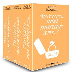 Book cover of Mon inconnu, mon mariage et moi - Vol. 7-9