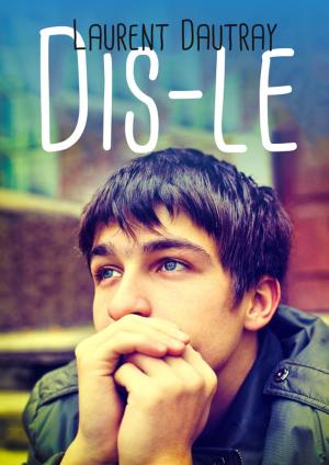 Cover of the book Dis-le by Michael Donohue