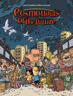Cover of the book Cosmonauts of the Future - Volume 1 by Michel Kichka