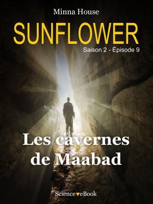Cover of the book SUNFLOWER - Les cavernes de Maabad by Auguste Villiers de L’Isle-Adam