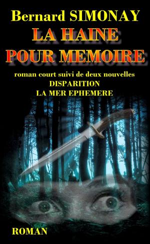 Cover of the book La Haine pour mémoire by Bernard SIMONAY