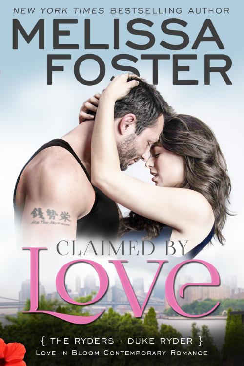 Cover of the book Claimed by Love (Love in Bloom: The Ryders) by Melissa Foster, World Literary Press