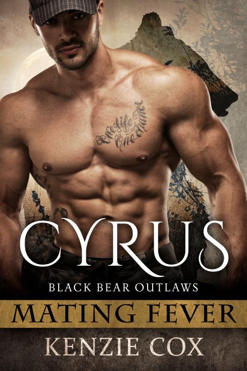 Cover of the book Cyrus: Black Bear Outlaws #1 by Kenzie Cox, Bayou Moon Publishing, LLC