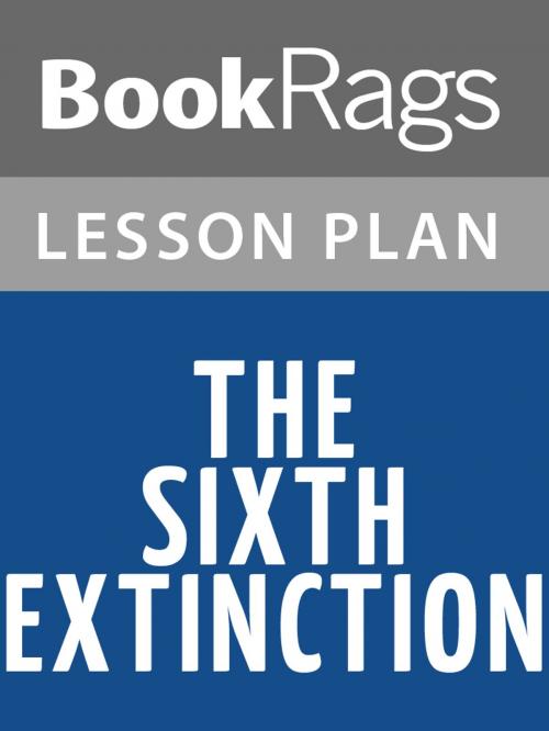 Cover of the book The Sixth Extinction Lesson Plans by BookRags, BookRags