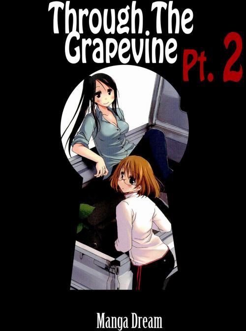 Cover of the book Through The Grape Vine #2 Hentai Manga by M D, Manga Dream