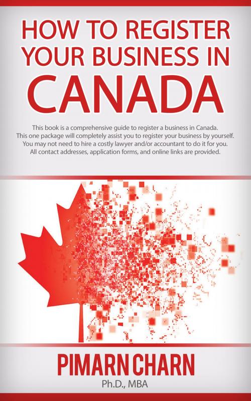Cover of the book How to Register Your Business in Canada by Pimarn Charn, Abituum Books Publications