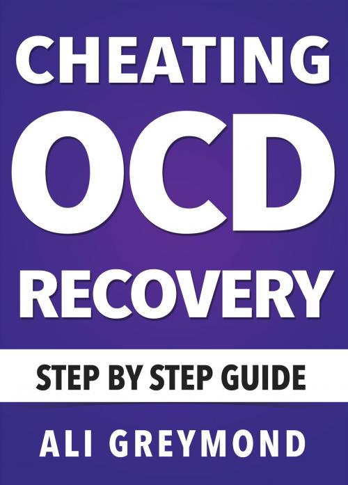 Cover of the book Cheating OCD Recovery Guide by Ali Greymond, Alina Yeremenko