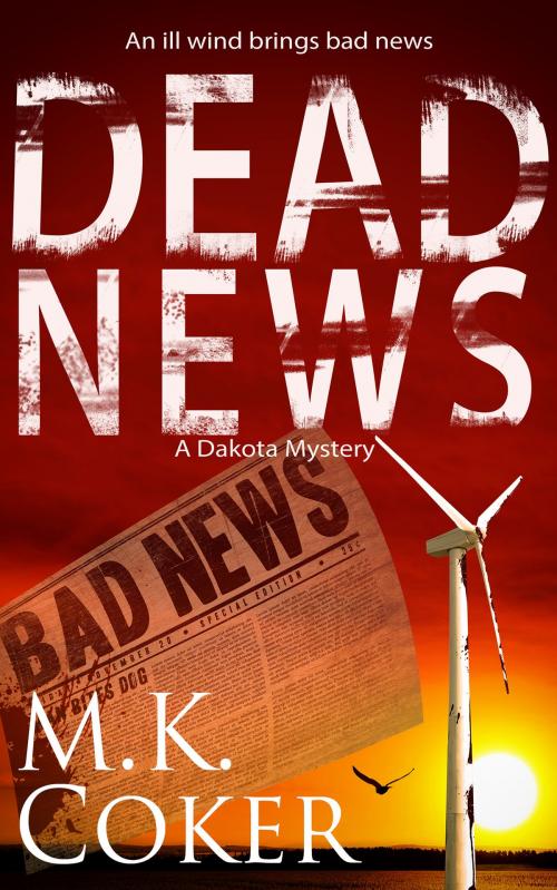 Cover of the book Dead News by M.K. Coker, M.K. Coker