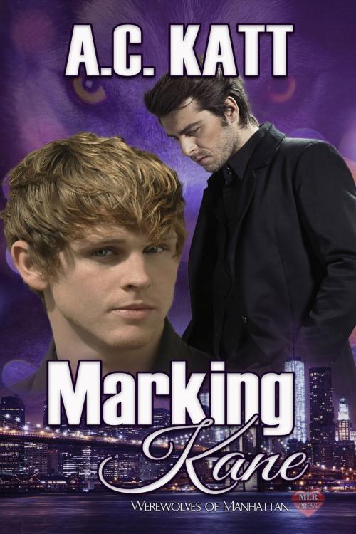 Cover of the book Marking Kane by A.C. Katt, MLR Press