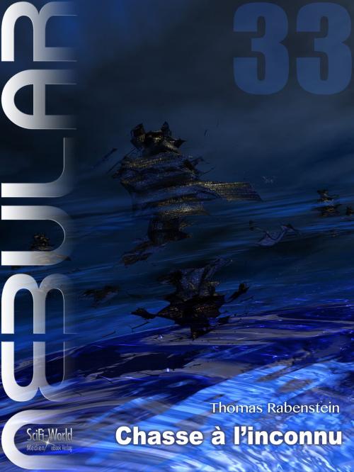 Cover of the book NEBULAR 33 - Chasse à l’inconnu by Thomas Rabenstein, SciFi-World Medien eBook Verlag