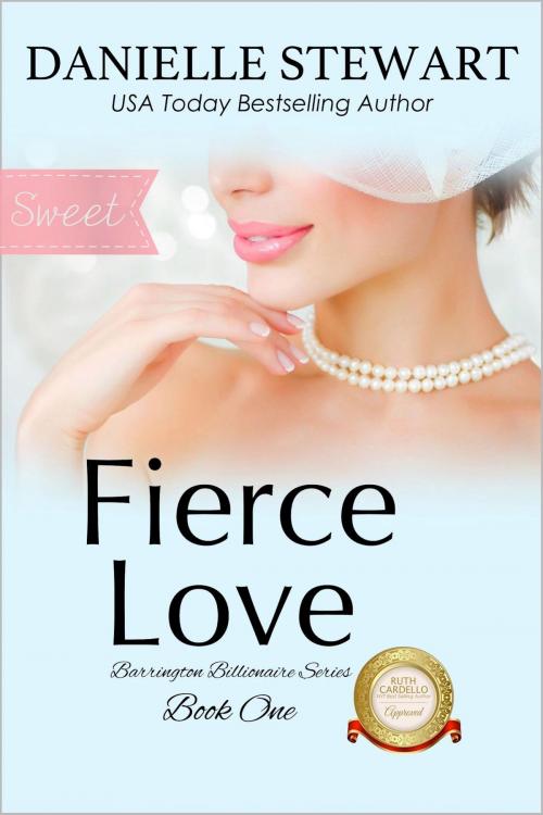 Cover of the book Fierce Love - Sweet Version by Danielle Stewart, Danielle Stewart