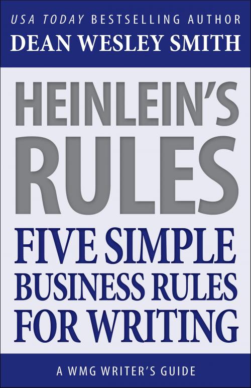 Cover of the book Heinlein's Rules by Dean Wesley Smith, WMG Publishing Incorporated