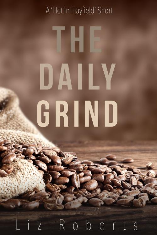 Cover of the book The Daily Grind by Liz Roberts, Liz Roberts